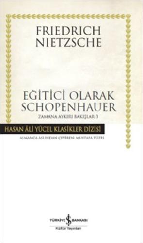 Eğitici Olarak Schopenhauer / Zamana Aykırı Bakışlar 3 (Ciltli) %31 in