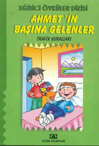 Eğitici Öyküler Dizisi - Ahmet’in Başına Gelenler - Trafik Kuralları H