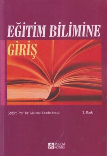 Eğitim Bilimine Giriş (Mehmet Durdu Karslı) Kolektif