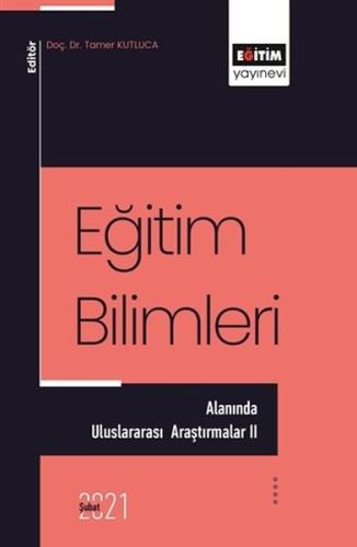 Eğitim Bilimleri Alanında - Uluslararası Araştırmalar 2 %3 indirimli T