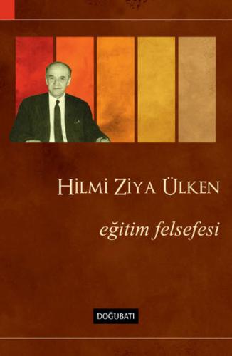 Eğitim Felsefesi %10 indirimli Hilmi Ziya Ülken