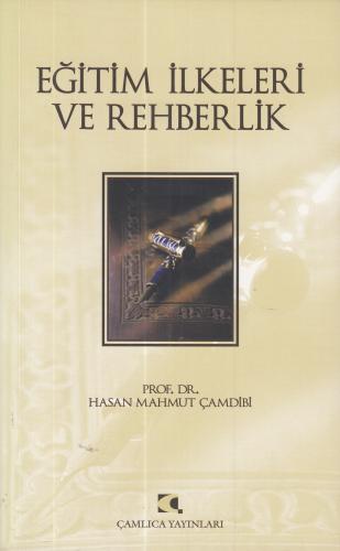 Eğitim İlkeleri ve Rehberlik Hasan Mahmut Çamdibi