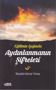 Eğitim Işığında Aydınlanmanın Şifreleri %27 indirimli Mustafa Kemal Yı