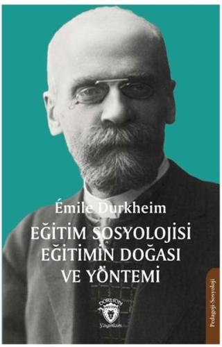 Eğitim Sosyolojisi Eğitimin Doğası ve Yöntemi %25 indirimli Emile Durk