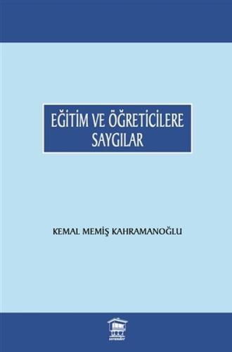 Eğitim ve Öğreticilere Saygılar Kemal Memiş Kahramanoğlu