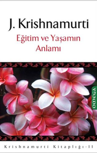 Eğitim ve Yaşamın Anlamı J. Krishnamurti