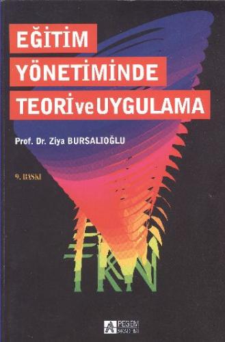 Eğitim Yönetiminde Teori ve Uygulama Ziya Bursalıoğlu