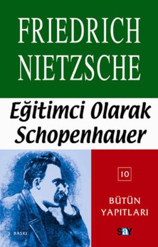 Eğitimci Olarak Schopenhauer Friedrich Wilhelm Nietzsche