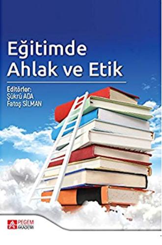 Eğitimde Ahlak ve Etik Rıdvan Küçükali