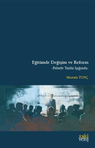 Eğitimde Değişim ve Reform %15 indirimli Mustafa Tunç