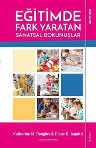 Eğitimde Fark Yaratan Sanatsal Dokunuşlar %15 indirimli Katherine M. D