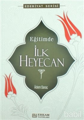 Eğitimde İlk Heyecan Adem Saraç