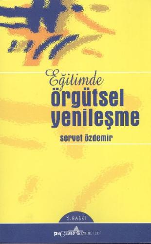 Eğitimde Örgütsel Yenileşme Servet Özdemir