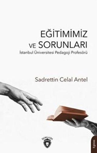 Eğitimimiz ve Sorunları %25 indirimli Sadrettin Celal Antel