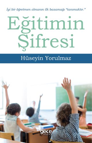 Eğitimin Şifresi Hüseyin Yorulmaz