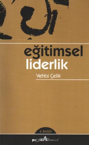 Eğitimsel Liderlik Vehbi Çelik