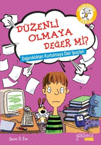 Eğlen Öğren Serisi - Düzenli Olmaya Değer Mi? Janet S. Fox