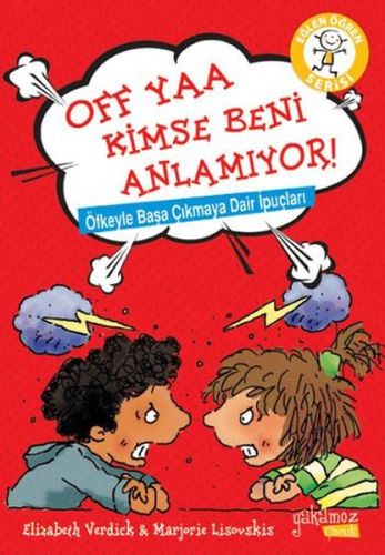 Eğlen Öğren Serisi - Off Yaa Kimse Beni Anlamıyor! Elizabeth Verdick