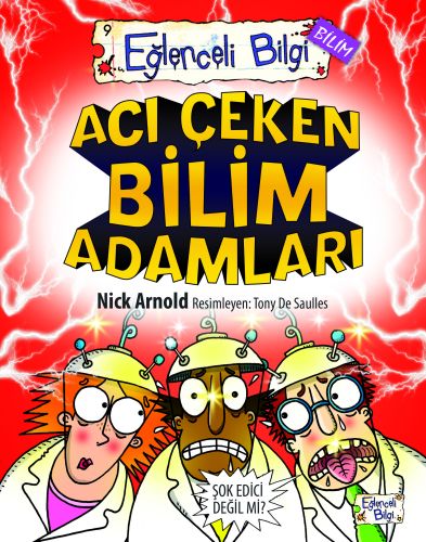 Eğlenceli Bilgi (Bilim) - Acı Çeken Bilim Adamları %20 indirimli Nick 