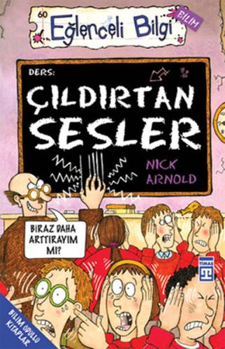 Eğlenceli Bilgi (Bilim) - Çıldırtan Sesler Nick Arnold