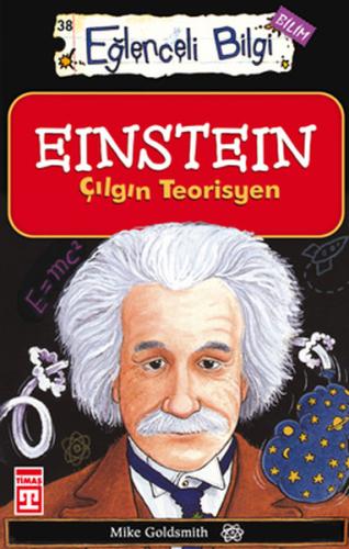 Eğlenceli Bilgi - Einstein Çılgın Teorisyen Mike Goldsmit