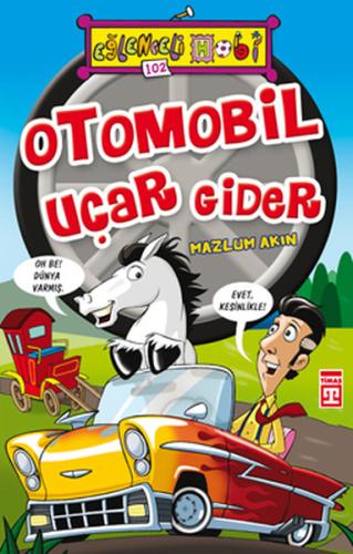 Eğlenceli Bilgi (Hobi) - Otomobil Uçar Gider %15 indirimli Mazlum Akın