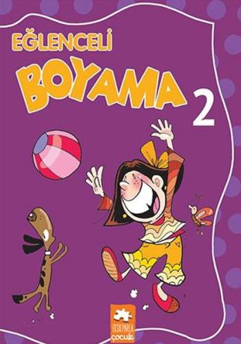 Eğlenceli Boyama 2 - Eğlenceli Boyama Kitabı %20 indirimli Kolektif