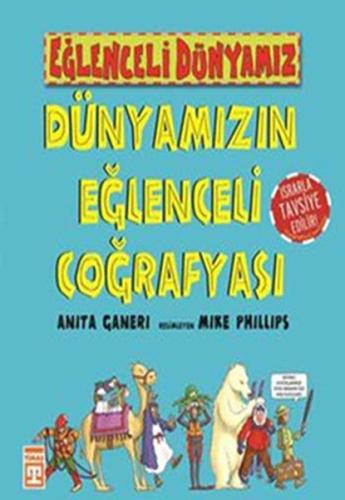 Eğlenceli Dünyamız - Dünyamızın Eğlenceli Coğrafyası Anita Ganeri