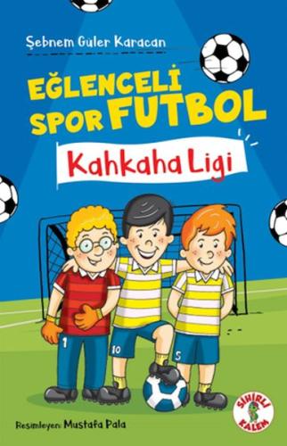 Eğlenceli Spor Futbol – Kahkaha Ligi %17 indirimli Şebnem Güler Karaca