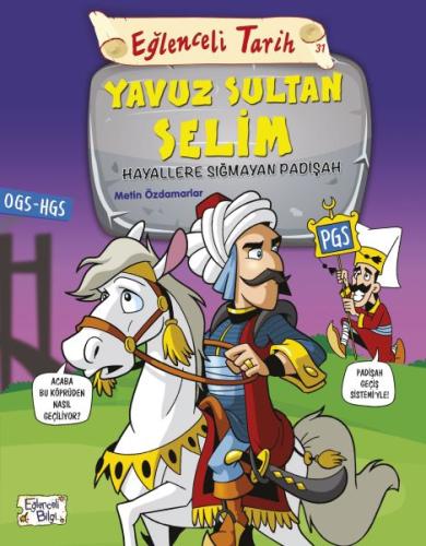 Eğlenceli Tarih - Yavuz Sultan Selim - Hayallere Sığmayan Padişah %20 