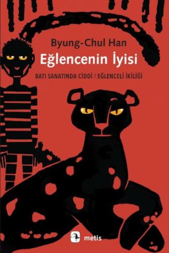 Eğlencenin İyisi %10 indirimli Byung-Chul Han