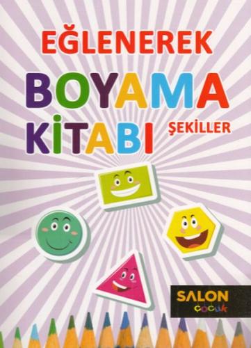 Eğlenerek Boyama Kitabı - Şekiller %30 indirimli Kolektif