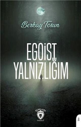 Egoist Yalnızlığım %25 indirimli Berkay Tosun