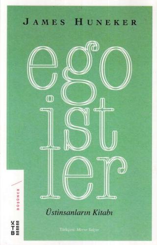 Egoistler - Üstinsanların Kitabı %17 indirimli James Huneker