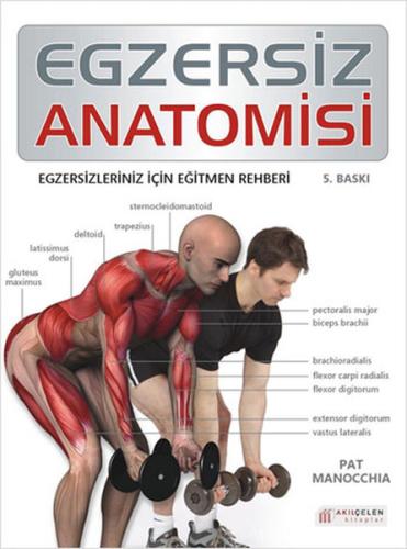 Egzersiz Anatomisi Egzersizleriniz İçin Eğitmen Rehberi %14 indirimli 