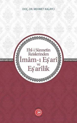 Ehli Sünnetin Reislerinden İmamı Eşari ve Eşarilik %15 indirimli Mehme