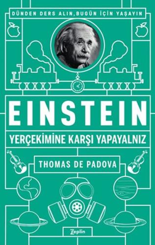 Einstein - Yer Çekimine Karşı Yapayalnız Thomas De Padova