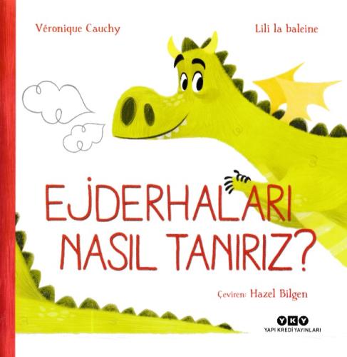 Ejderhaları Nasıl Tanırız? %18 indirimli Veronique Cauchy