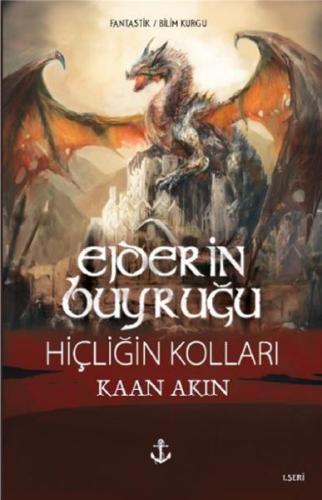 Ejderin Buyruğu 1. Seri - Hiçliğin Kolları Kaan Akın