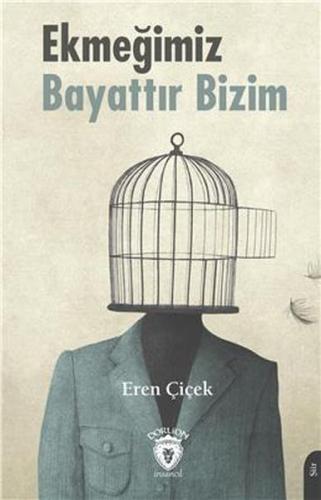 Ekmeğimiz Bayattır Bizim %25 indirimli Eren Çiçek