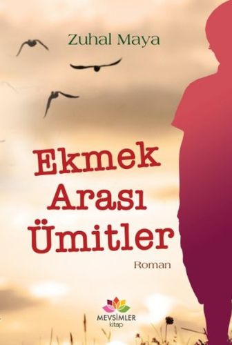 Ekmek Arası Ümitler %20 indirimli Zuhal Maya