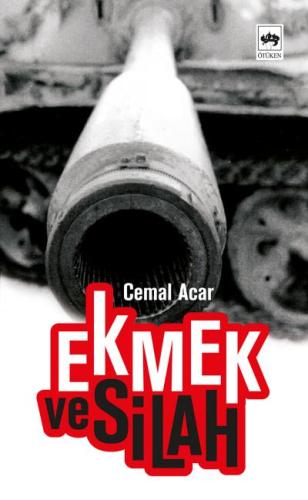 Ekmek ve Silah %19 indirimli Cemal Acar