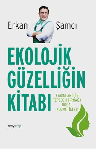 Ekolojik Güzelliğin Kitabı %20 indirimli Erkan Şamcı