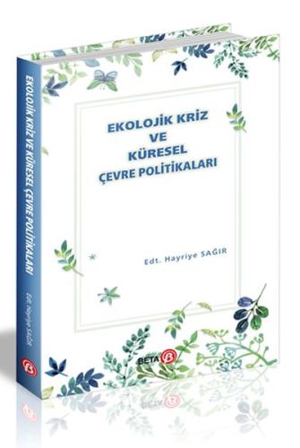 Ekolojik Kriz ve Küresel Çevre Politikaları %3 indirimli Hayriye Sağır