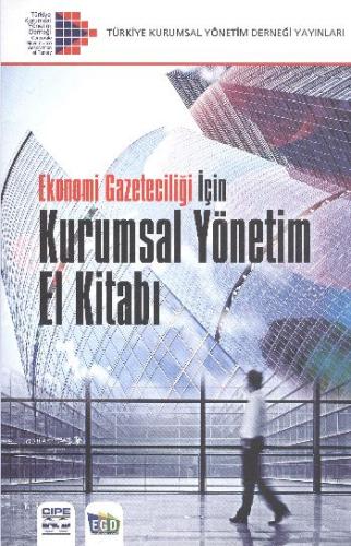 Ekonomi Gazeteciliği İçin Kurumsal Yönetim El Kitabı Kolektif