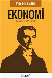 Ekonomi Görülen ve Görülmeyen Frederic Bastiat