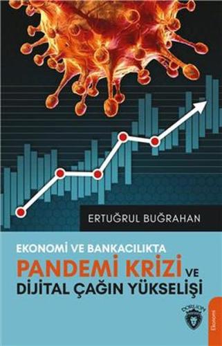 Ekonomi Ve Bankacılıkta Pandemi Krizi Ve Dijital Çağın Yükselişi %25 i