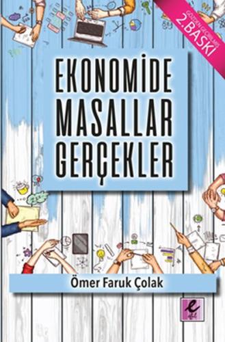 Ekonomide Masallar Gerçekler Ömer Faruk Çolak