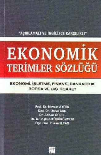 Ekonomik Terimler Sözlüğü Açıklamalı ve İngilizce Karşılıklı Doç.Dr. N