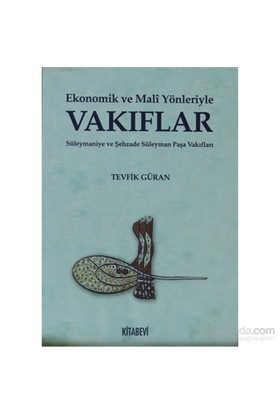 Ekonomik ve Mali Yönleriyle Vakıflar %14 indirimli Tevfik Güran